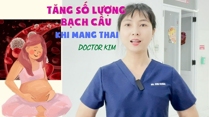 Nguyên nhân của bạch cầu tăng cao