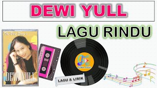 Lyrics - LAGU RINDU - DEWI YULL