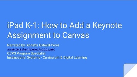 iPad Tips - How to Upload a Keynote file to a Canvas Assignment