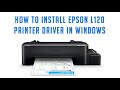 How to Install Epson Ink Tank L120 printer driver on Windows