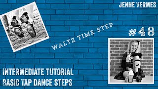 LEARN TO TAP DANCE - WALTZ TIME STEP - Free online dance class! - Tap Dance Step Tutorial