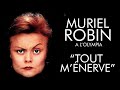 Muriel robin  tout mnerve 1990 spectacle complet