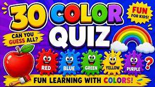 Color Quiz for Kids 🌈 | 30 Fun Questions | Can You Guess All? 🎯