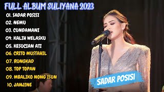 SULIYANA - SADAR POSISI, CUNDAMANI FULL ALBUM TOP TRENDING 2023