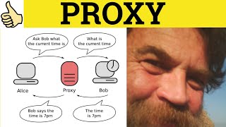🔵 Proxy Meaning - Proxy Examples - Proxy Defined - Business English - Proxy Means