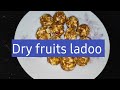     tasty dry fruits ladoo