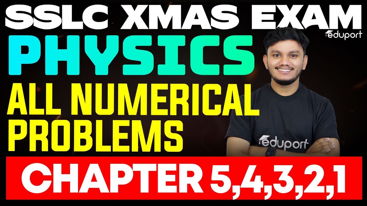 SSLC X mas Exam Physics All Numerical Problems For Christmas examination | SSLC | Chapter 5,4,3,2,1