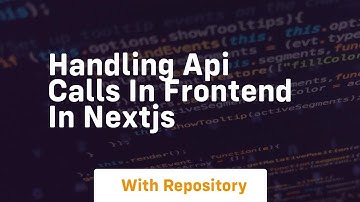 handling api calls in frontend in nextjs