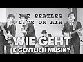 The Beatles (Part 1) | Wie geht eigentlich Musik?
