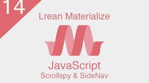 [ Learn Materialize ] #14 : JavaScript ( Scrollspy and SideNav )