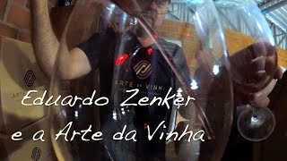 Eduardo Zenker e a Arte da Vinha