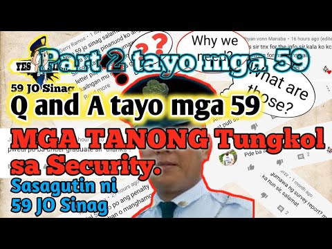 Part 2.. Mga tanong sa Security sinagot ni 59 JO Sinag