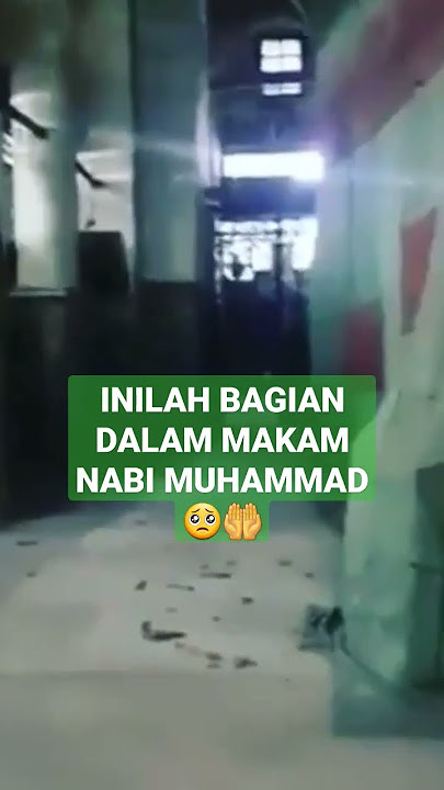 INILAH BAGIAN DALAM MAKAM NABI MUHAMMAD SAW 🥺🤲