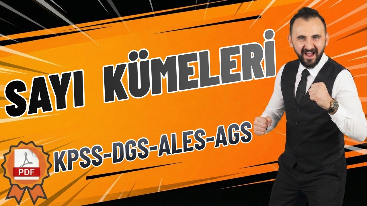 1 - SAYI KÜMELERİ KONU ANLATIMI (PDF'Lİ) - YEKTUG MAT l KPSS - DGS - ALES -MEB AGS