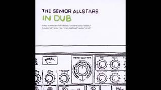 the senior allstars - walk in dub