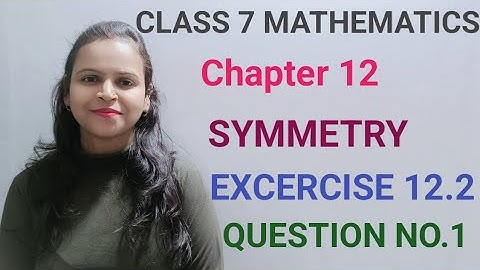 Q1, Ex 12.2 - Symmetry - Chapter 12 - Maths Class 7th NCERT - CBSE