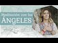 Meditacin angelical guiada con paola gutirrez