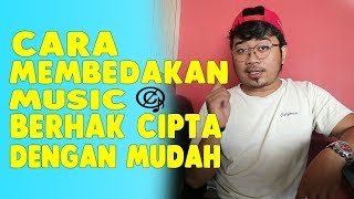 CARA MEMBEDAKAN BACKSOUND BERHAK CIPTA DENGAN MUDAH