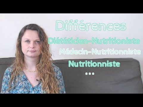 Vidéo: Différence Entre Diététiste Et Nutritionniste