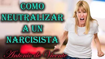 ¿Cómo se neutraliza a un narcisista?