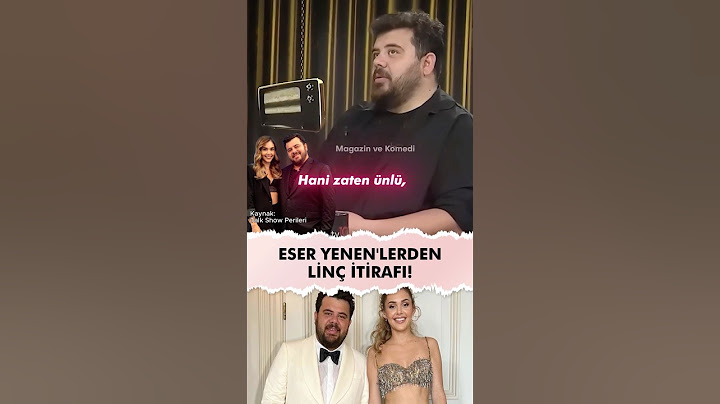 Eser Yenenler’den Linç İtirafı!