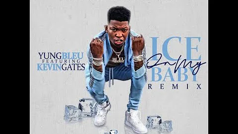 Yung Bleu Ice On My Baby Remix Ft Kevin Gates Extended Mix Clean