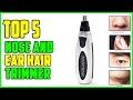 TOP 5: Best Nose and Ear Hair Trimmer 2022