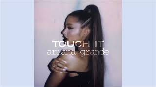 Ariana Grande - Touch It (Acoustic) [slowed & reverb]