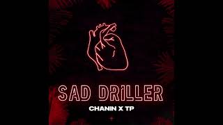 Chanin - Sad Driller ft.TP (Prod. By LEZAR)