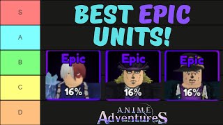 UPDATED] TOP 3 EPIC UNITS in Roblox Anime Adventures! 