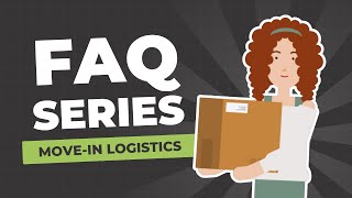 FAQ Series: Move-In Logistics
