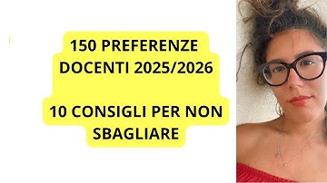 150 PREFERENZE GAE-GPS 2025/26: 10 consigli PER NON SBAGLIARE 