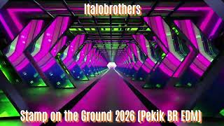 Download Lagu Italobrothers - Stamp on the Ground 2026 (Pekik Big Room EDM)  MP3