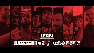 LE FLY - Ätzend Fröhlich - Live-Session #2