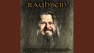 Auf die Freundschaft - Rauhbein