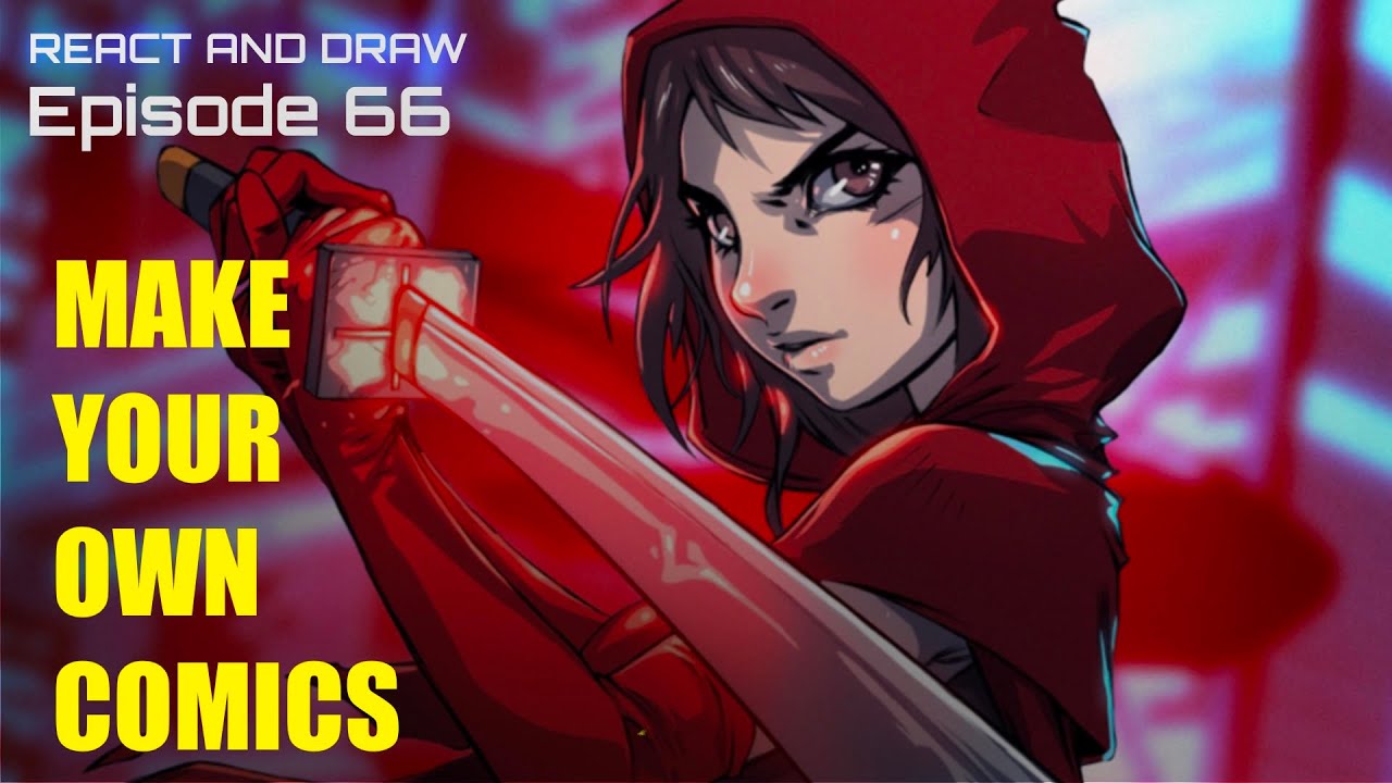 time-to-make-your-own-comics-react-and-draw-ep-66-youtube