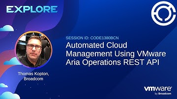 CODE1380BCN - Automated Cloud Management Using VMware Aria Operations REST API