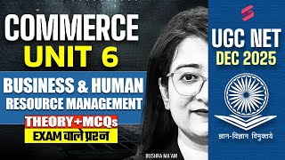 UGC NET Commerce Unit 6 | Business Management &amp; Human Resource Management UGC NET Commerce By Bushra