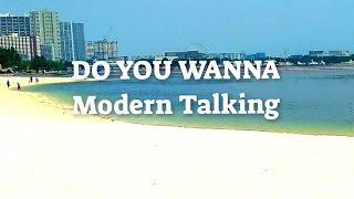 Do You Wanna With By Modern Talking