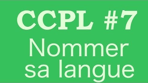 CCPL#7 Nommer sa langue