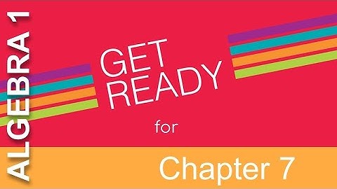 Algebra 1 - Let’s Get Ready for Chapter 7 - Pearson enVision Common Core 2018