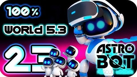 Astro Bot: Rescue Mission Walkthrough Part 23 | 100% (PS4 PSVR) World 5-3 : Dojo Danger