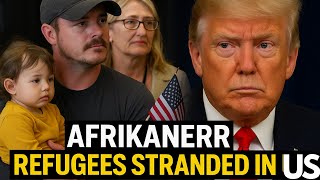 Shocking!!! AFRIKANER Refugees STRANDED In The US Without Food,House and Money😱