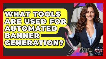 What Tools Are Used For Automated Banner Generation? - Graphic Design Nerd