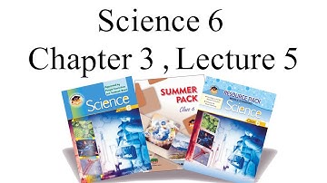 Science Class 6 Chapter 3 Lecture 5