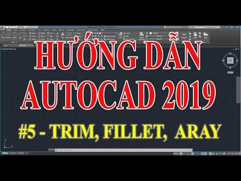 HƯỚNG DẪN AUTOCAD 2019 CƠ BẢN - PHẦN 5 LỆNH TRIM, FILLET, ARRAY