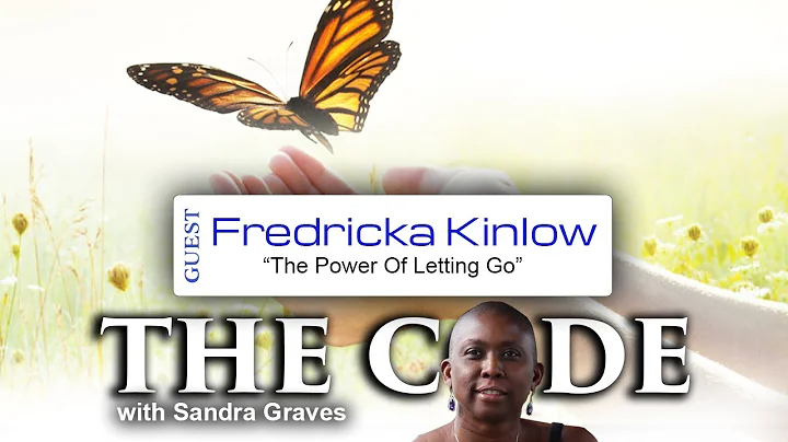 The Power Of Letting Go - Fredricka Kinlow - THE C...