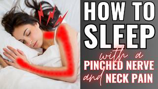 How To Sleep with Neck Pain / Pinched Nerve in Neck | Dr. Jon Saunders