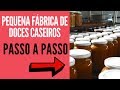 COMO MONTAR UMA FÁBRICA DE DOCES CASEIROS