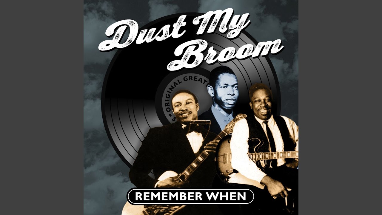 Dust My Broom YouTube